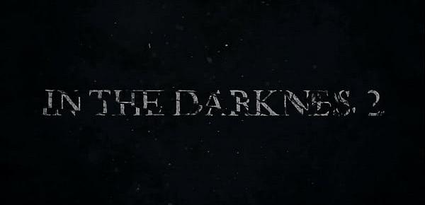  IN THE DARKNESS 2